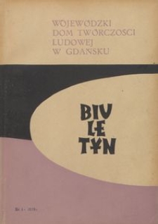 Biuletyn / Wojewódzki Dom Twórczości Ludowej w Gdańsku, 1958, nr 1