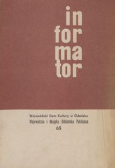 Informator / Wojew&oacute;dzki Dom Kultury w Gdańsku, 1967, nr 65