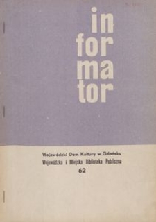 Informator / Wojew&oacute;dzki Dom Kultury w Gdańsku, 1967, nr 62