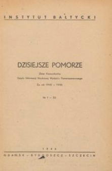 Dzisiejsze Pomorze : zbi&oacute;r komunikat&oacute;w Działu Informacji Naukowej Wydziału Pomorzoznawczego za rok 1945-1946 : Nr 1-33
