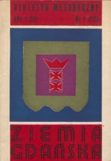 Biuletyn Metodyczny Ziemia Gdańska / Wojewódzki Ośrodek Kultury, 1976, nr 1 (115)