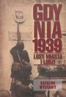Gdynia 1939. Losy miasta i ludzi