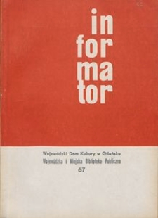 Informator / Wojew&oacute;dzki Dom Kultury w Gdańsku, 1968, nr 67