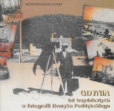 Gdynia lat trzydziestych w fotografii Henryka Poddębskiego