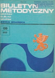 Biuletyn Metodyczny Ziemia Gdańska /Wojewódzki Ośrodek Kultury , 1977, nr 120