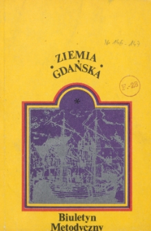 Ziemia Gdańska Biuletyn Metodyczny, 1986, nr 146-147