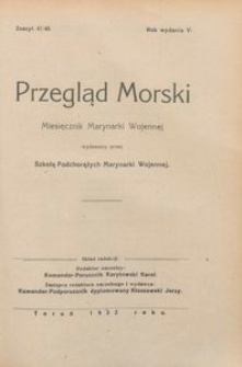 Przegląd Morski : miesięcznik Marynarki Wojennej, 1932, nr 47-48
