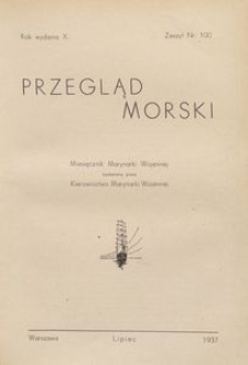 Przegląd Morski : miesięcznik Marynarki Wojennej, 1937, nr 100