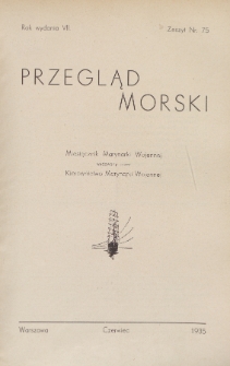 Przegląd Morski : miesięcznik Marynarki Wojennej, 1935, nr 75