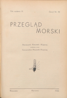 Przegląd Morski : miesięcznik Marynarki Wojennej, 1936, nr 84