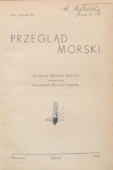 Przegląd Morski : miesięcznik Marynarki Wojennej, 1939, nr 118