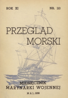 Przegląd Morski : miesięcznik Marynarki Wojennej, 1938, nr 110