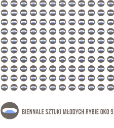 Biennale Sztuki Młodych Rybie Oko 9