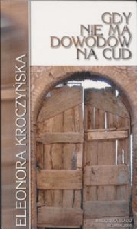 Gdy nie ma dowod&oacute;w na cud