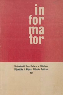 Informator / Wojew&oacute;dzki Dom Kulturyw Gdańsku, 1968, nr 72