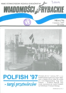 Wiadomości Rybackie : pismo Stowarzyszenia Rozwoju Rybołówstwa, 1997, nr 6