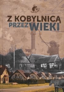Z Kobylnicą przez wieki