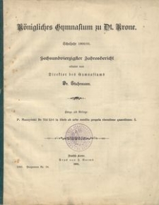 K&ouml;nigliches Gymnasium zu Dt. Krone. Schuljahr 1900/01. Sechsundvierzigster Jahresbericht erstattet vom Direktor des Gymnasiums