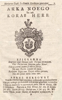 Herbarz wielu domow Korony Polskiey y W. X. Litewskiego dla niezupełnego opisania, albo opuszczenia, y wielu odmiennosci nieprzyzwoitych, za dawnych y poznieyszych autorow, herby z rodowitoscią wyrazaiących, nie mało, dotąt ukrzywdzonych, zebraniem wielu familii we dwa tomy, częsciami rzeczone. T.1,2 / Stanisław Dunczewski ; przez... M. Stanisława Jozefa a Dunenburg Dunczewskiego...