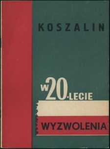 Koszalin w 20-lecie wyzwolenia