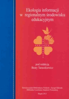 Ekologia informacji w regionalnym środowisku edukacyjnym