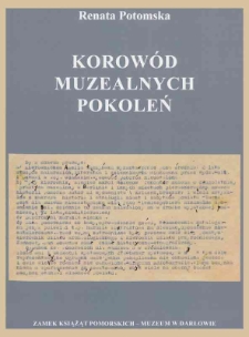 Korow&oacute;d muzealnych pokoleń