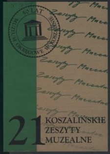 Koszalińskie Zeszyty Muzealne, 1997, T. 21