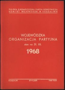 Wojewódzka Organizacja Partyjna. Stan na 31.XII.1968