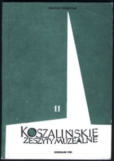 Koszalińskie Zeszyty Muzealne, 1981, T. 11