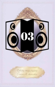 Oddaj moją twarz [nagrania dźwiękowe] [03]