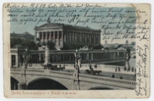 Berlin. Nationalgallerie u. Friedrichsbr&uuml;cke
