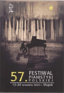 57. Festiwal Pianistyki Polskiej w Słupsku w dniach 15-20 września 2023 r