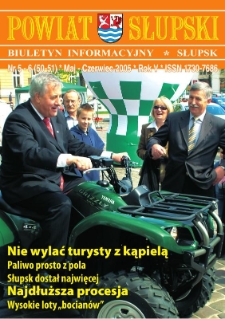 Powiat Słupski : biutetyn informacyjny, 2005, nr 5-6 (50-51)