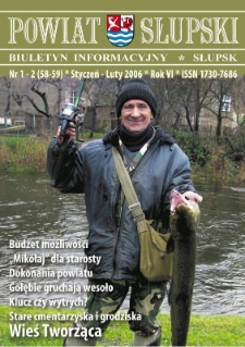 Powiat Słupski : biutetyn informacyjny, 2006, nr 1-2 (58-59)