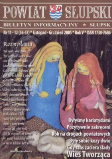 Powiat Słupski : biutetyn informacyjny, 2005, nr 11-12 (56-57)