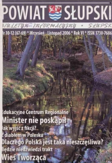 Powiat Słupski : biutetyn informacyjny, 2006, nr 10-12 (67-69)