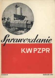 Sprawozdanie Komitetu Wojew&oacute;dzkiego PZPR za okres marzec 1971 - marzec 1973