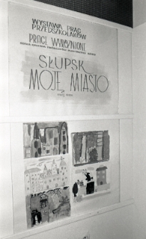 Exhibition of art works "Slupsk my city"