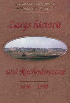 Zarys historii wsi Rachodoszcze : 1696-1998