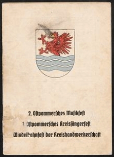 Festschrift zum 2. Ostpommerschen Musikfest, 1. Ostpommerschen Kreiss&auml;ngerfest und Windelbahnfest der Kreishandwerkerschaft