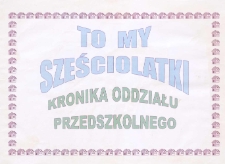 Kronika Oddziału Przedszkolnego Szkoły Podstawowej we Wrześciu