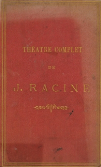Th&eacute;atre complet de J. Racine