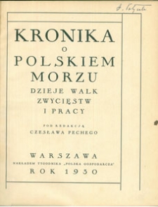 Kronika o polskiem morzu : dzieje walk, zwycięstw i pracy