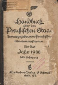 Handbuch &uuml;ber den Preu&szlig;ischen Staat herausgegeben vom Preu&szlig;ischen Staatsministerium f&uuml;r das Jahr 1938