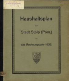 Haushaltsplan der Stadt Stolp (Pom.) für das Rechnungsjahr: 1935