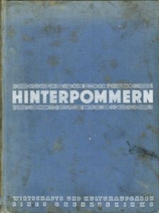 Hinterpommern Wirtschafts - und Kulturaufgaben eines Grenzbezirks